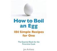 How to Boil an Egg Arkless, Jan (Auteur)