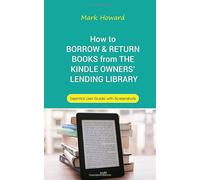 How to Borrow and Return Books from the Kindle Owners’ Lending Library: Essential User Guide with Screenshots