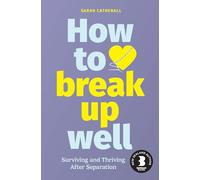 How to Break Up Well
