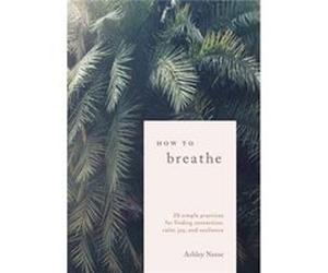 How to Breathe by Ashley Neese Ashley Neese (Auteur)