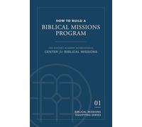How to Build a Biblical Missions Program