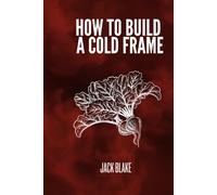 How To Build A Cold Frame