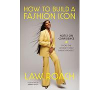 How to Build a Fashion Icon: Notes on Confidence from the World's Only Image Architect