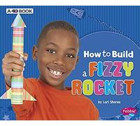 How To Build A Fizzy Rocket