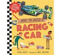 How to Build a Racing Car by Fran Scott Fran Scott (Auteur)