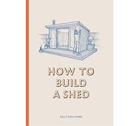 How To Build A Shed