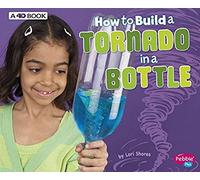 How To Build A Tornado In A Bottle