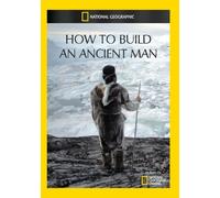 How to Build an Ancient Man
