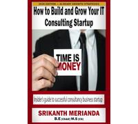 How to build and grow your IT Consulting startup: Insider’s guide to successful consultancy business startup