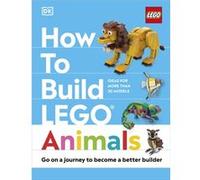 How to Build LEGO Animals - Hannah Dolan - Dorling Kindersley Ltd - Livre en Anglais - Hardback Hannah DolanHannah Dolan (Auteur)