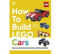 How to Build LEGO Cars - Hannah Dolan - Dorling Kindersley Ltd - Livre en Anglais - Hardback Hannah DolanHannah Dolan (Auteur)