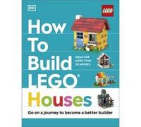 How to Build LEGO Houses - Hannah Dolan - Dorling Kindersley Ltd - Livre en Anglais - Hardback Hannah DolanHannah Dolan (Auteur)
