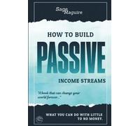 How to Build Passive Income Streams: what you can do with little to no money