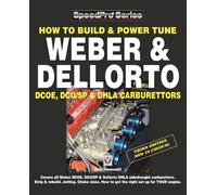 How to Build & Power Tune Weber & Dellorto DCOE, DCO/SP & DHLA Carburettors