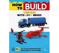 How To Build Vehicles With Lego Bricks
