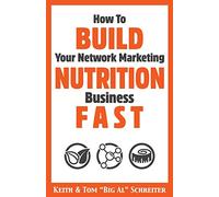 How To Build Your Network Marketing Nutrition Business Fast