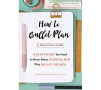 How to Bullet Plan: Everything You Need to Know About Journaling with Bullet Points