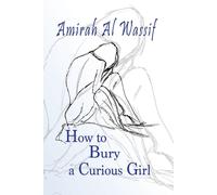 How To Bury A Curious Girl