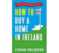 How to Buy a Home in Ireland: A Guide to Navigating the Irish Property Market