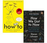 How To By Randall Munroe & How We Got to Now Six Innovations that Made the Modern World By Steven Johnson 2 Books Collection Set