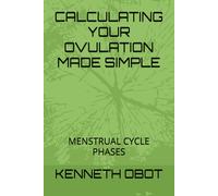 How To Calculate Your Menstrual Cycle: Menstrual Cycle Phases