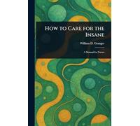 How to Care for the Insane
