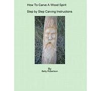 How To Carve A Wood Spirit