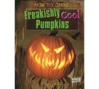 How to Carve Freakishly Cool Pumpkins by Sarah L Schuette Sarah L Schuette (Auteur)
