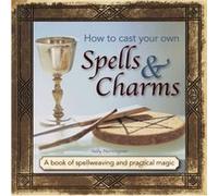 How To Cast Your Own Spells & Charms