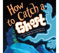 How to Catch® a Ghost - Alice Walstead - Sourcebooks Wonderland - ebook (ePub) - Livre