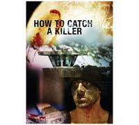 How To Catch A Killer [Digital Video Disc]