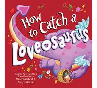 How to Catch a Loveosaurus