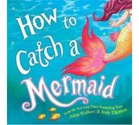 How to Catch a Mermaid