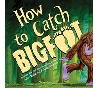 How to Catch Bigfoot