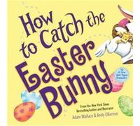 How to Catch the Easter Bunny by Adam Wallace Unknown (Auteur)