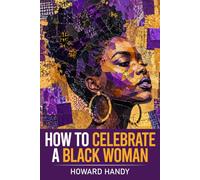 How To Celebrate A Black Woman