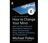 Michael Pollan How to Change Your Mind (Poche)