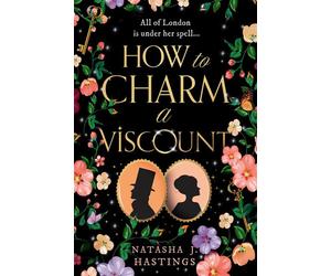 How to Charm a Viscount - Natasha J. Hastings - Magpie - ebook (ePub) - Livre