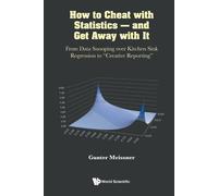 How To Cheat With Statistics - And Get Away With It