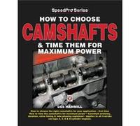 How to Choose Camshafts Time Them for Maximum Power by Des Hammill Des Hammill (Auteur)