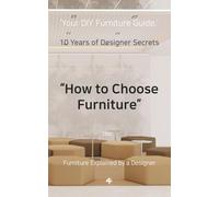 How to Choose Furniture: Design Smarter. Live Better.