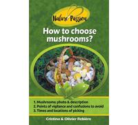 How To Choose Mushrooms?