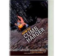 How to Climb Harder by Mark Reeves Inconnu (Auteur)