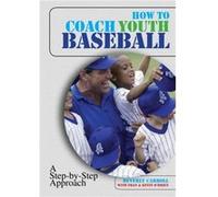 How to Coach Youth Baseball by Fran Obrien Beverly Carroll, Fran O'Brien, Kevin O'Brien (Auteur)