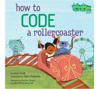 How to Code a Rollercoaster by Josh Funk Unknown (Auteur)