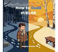 How to Code If/Else: A STEM Introduction to Logic and Python for Kids