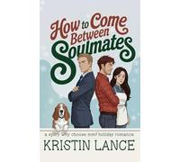 How To Come Between Soulmates: A Why Choose MMF Holiday Romance