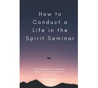 How to conduct a Life in the Spirit Seminar: A basic presentation guide from the Bogi, Disciples of Jesus Covenant Community, Papua New Guinea