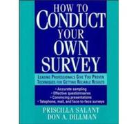 How to Conduct Your Own Survey by Don A. Dillman Don A. Dillman, Priscilla Salant (Auteur)