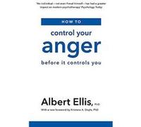 How to Control Your Anger: Before it Controls You - [Version Originale] Inconnu (Auteur)